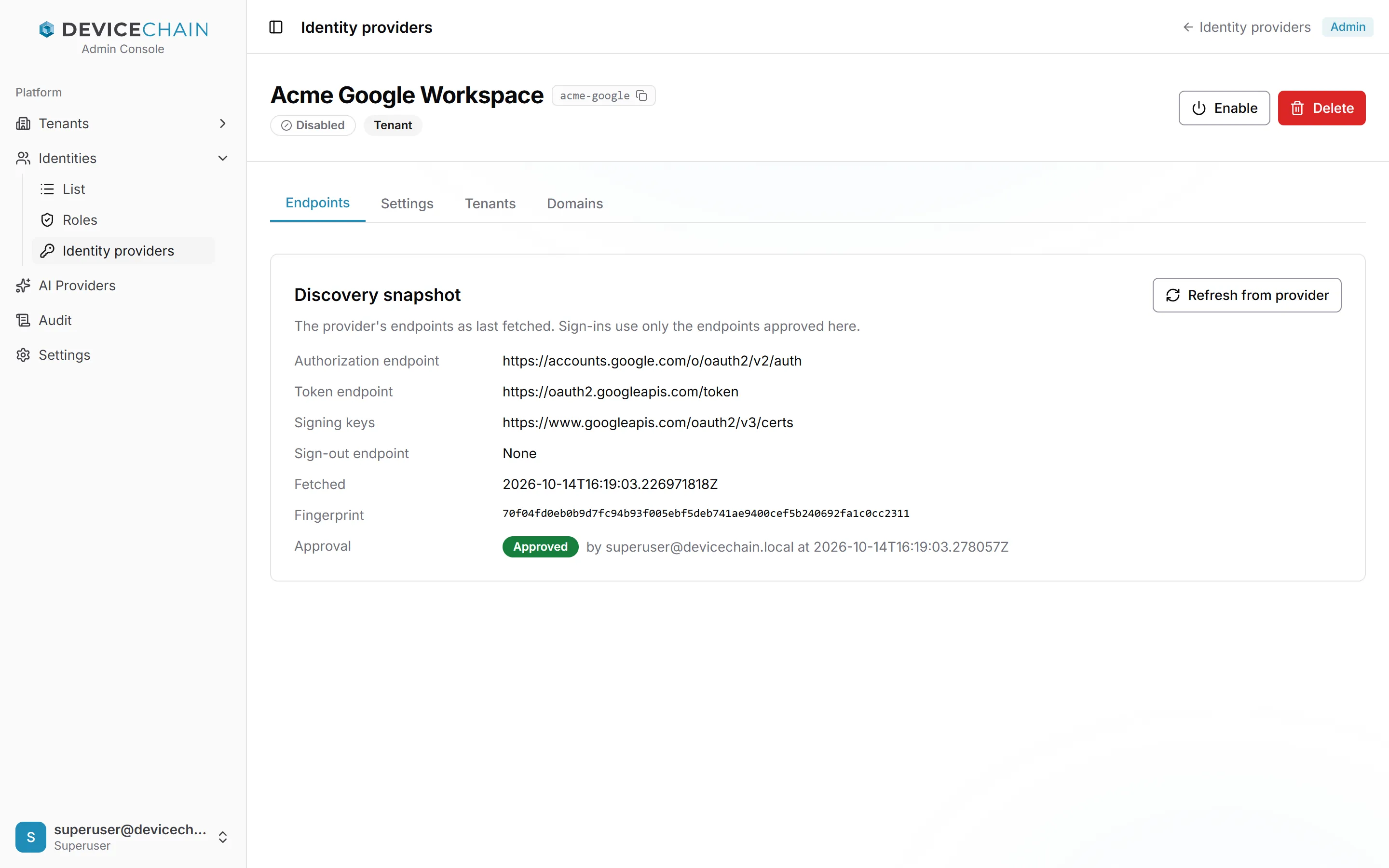 The Acme Google Workspace connection, token acme-google, Disabled, kind Tenant, with Enable and Delete buttons. The Endpoints tab shows the Discovery snapshot: Google's authorization, token and signing-key endpoints, Sign-out endpoint None, the Fetched time, a fingerprint, and Approval: Approved by superuser@devicechain.local with a timestamp. A Refresh from provider button.
